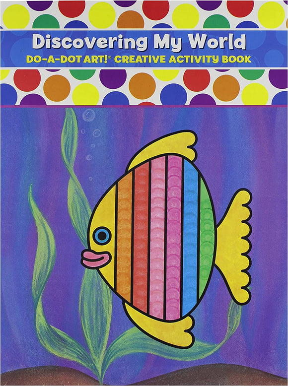 Discovering My World Do-A-Dot Art! Creative Activity Book