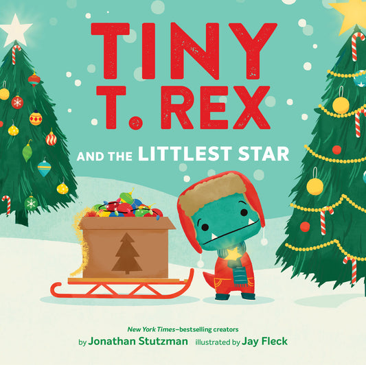 Tiny T. Rex and the Littlest Star Hardcover Book