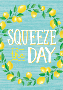 Squeeze the Day Poster