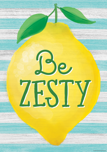 Be Zesty Poster Lemon Zest